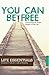 You Can Be Free: Overcoming The Sinful Habits In Your Life (Life Essentials Book 3)