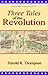 Three Tales of the Revolution