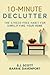 10-Minute Declutter: The Stress-Free Habit for Simplifying Your Home