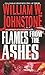 Flames from the Ashes by William W. Johnstone