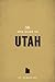 The WPA Guide to Utah: The Beehive State