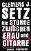 Die Stunde zwischen Frau und Gitarre by Clemens J. Setz