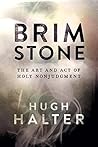 Brimstone: The Art and Act of Holy Nonjudgment Book cover for Brimstone: The Art and Act of Holy Nonjudgment