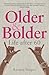 Older and Bolder: Life after 60