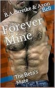Forever Mine: The Beta's Mate