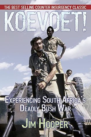 Koevoet!: Experiencing South Africa's Deadly Bush War (Kindle Edition)