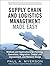 Supply Chain and Logistics Management Made Easy: Methods and Applications for Planning, Operations, Integration, Control and Improvement, and Network Design