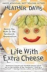 Life with Extra Cheese: Being the Ham in the Sandwich Generation
