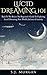 Lucid Dreaming 101 by S.J. Morgan