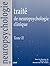 Traité de neuropsychologie: Tome 2