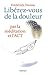 Libérez-vous de la douleur by Frédérick Dionne