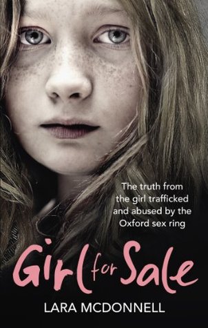 Girl for Sale: The shocking true story from the girl trafficked and abused by Oxford’s evil sex ring (Kindle Edition)