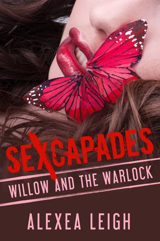 Sexcapades:  Willow and the Warlock (Kindle Edition)