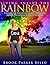 Living Inside The Rainbow: Winning The Battlefield of The Mind After Human Trafficking & Mental Bondage