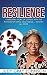 Resilience: A Personal Stor...