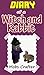 MINECRAFT: Diary Of a Witch and Rabbit : Unofficial Minecraft Book: minecraft app, minecraft handbook, minecraft diary books, wimpy villager, minecraft legend , minecraft