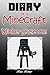 Diary of a Minecraft Wither Skelton! (Book 12): (An Unofficial Minecraft Book) (Minecraft Adventure Story Series, Minecraft Books For Kids) (Diary of a Minecraft Max)