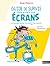 Guide de survie pour accros aux écrans... Ou comment garder ton ordi ET tes parents