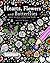 Hearts, Flowers and Butterflies: Anti-Stress Coloring Book (Complicated Coloring)