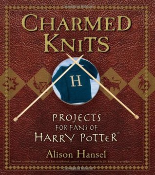 Charmed Knits: Projects for Fans of Harry Potter (Paperback)
