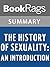 Summary & Study Guide The History of Sexuality: An Introduction by Michel Foucault