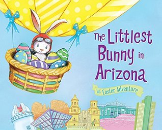 The Littlest Bunny in Arizona: An Easter Adventure (Hardcover)