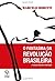 O fantasma da revolução bra...