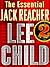 The Essential Jack Reacher: Volume 2: 61 Hours, Worth Dying For, The Affair, A Wanted Man, Never Go Back, Personal (Jack Reacher, #14-19)