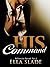 His Command (Billionaire Bo...