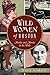 Wild Women of Boston by Dina Vargo