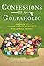 Confessions of a Golfaholic by Laubach Paul