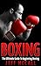 Boxing: The Ultimate Guide ...