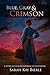 Blue, Gray & Crimson: A Story of Civilian Courage at Gettysburg