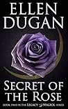 Secret Of The Rose by Ellen Dugan