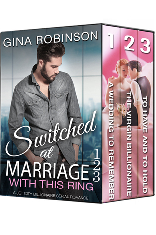With This Ring: A Jet City Billionaire Serial Romance (Switched at Marriage, #1-3)