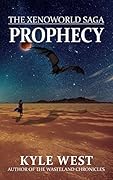Prophecy: A Wasteland Chronicles Sequel