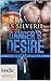 Danger's Desire by L.S. Silver
