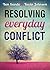 Resolving Everyday Conflict