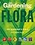 Gardening Australia's Flora: The Gardener's Bible