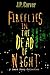 Fireflies in the Dead of Night
