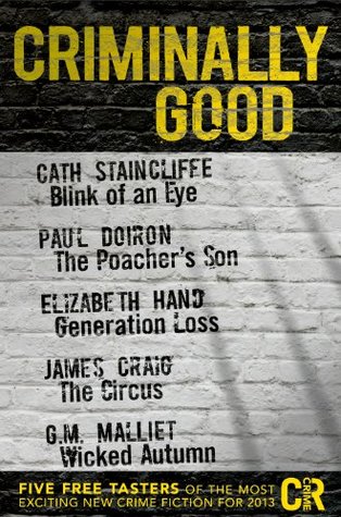 Criminally Good: Five Free Tasters of the Most Exciting New Crime Fiction for 2013 (Kindle Edition)