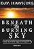 Beneath the Burning Sky (The Sageward Exordium, #1)
