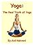 Yoga: Go For Yoga Stay Healthy: (Yoga for weight loss, Yoga for Back Pain, Pregnancy Yoga, Yoga for Arthritis, Yoga for Diabetes)