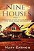 Nine Houses: Chronicles Of One Woman's Triumph Over Abuse, Shame, and Neglect