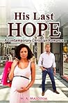 His Last Hope (His Last Hope #2) His Last Hope (His Last Hope #2)