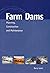 Farm Dams: Planning, Constr...