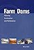 Farm Dams: Planning, Construction and Maintenance (Landlinks Press)