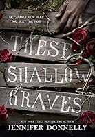 These Shallow Graves
