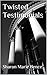Twisted Testimonials