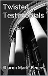 Twisted Testimonials